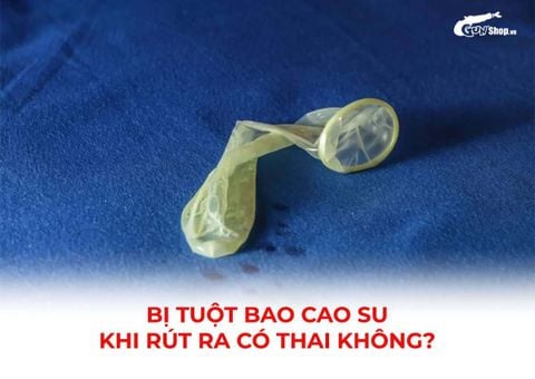 Bị tuột bao cao su khi rút ra có thai không? Cách xử lý đúng