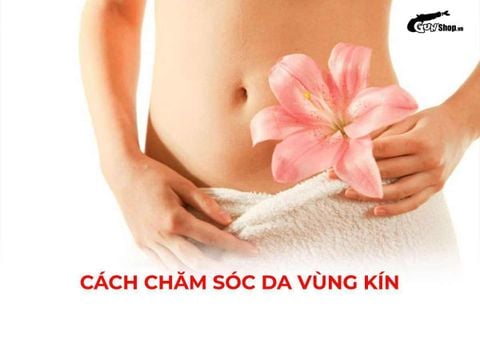 Cách chăm sóc da vùng kín luôn giữ được sự hồng hào