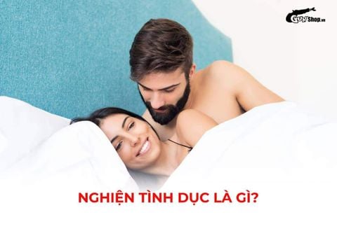 Nghiện tình dục: Khi ham muốn vượt khỏi tầm kiểm soát