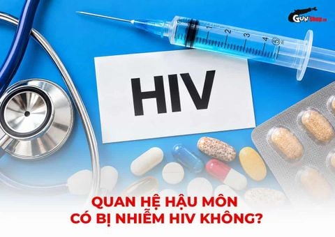 Quan hệ hậu môn có bị nhiễm HIV không? Mức nguy cơ cần biết