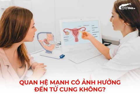 Quan hệ mạnh có ảnh hưởng đến tử cung không? Hiểu đúng để an tâm