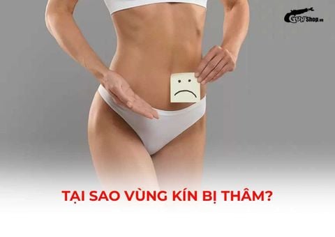 Tại sao vùng kín bị thâm? Giải thích từ góc nhìn y khoa