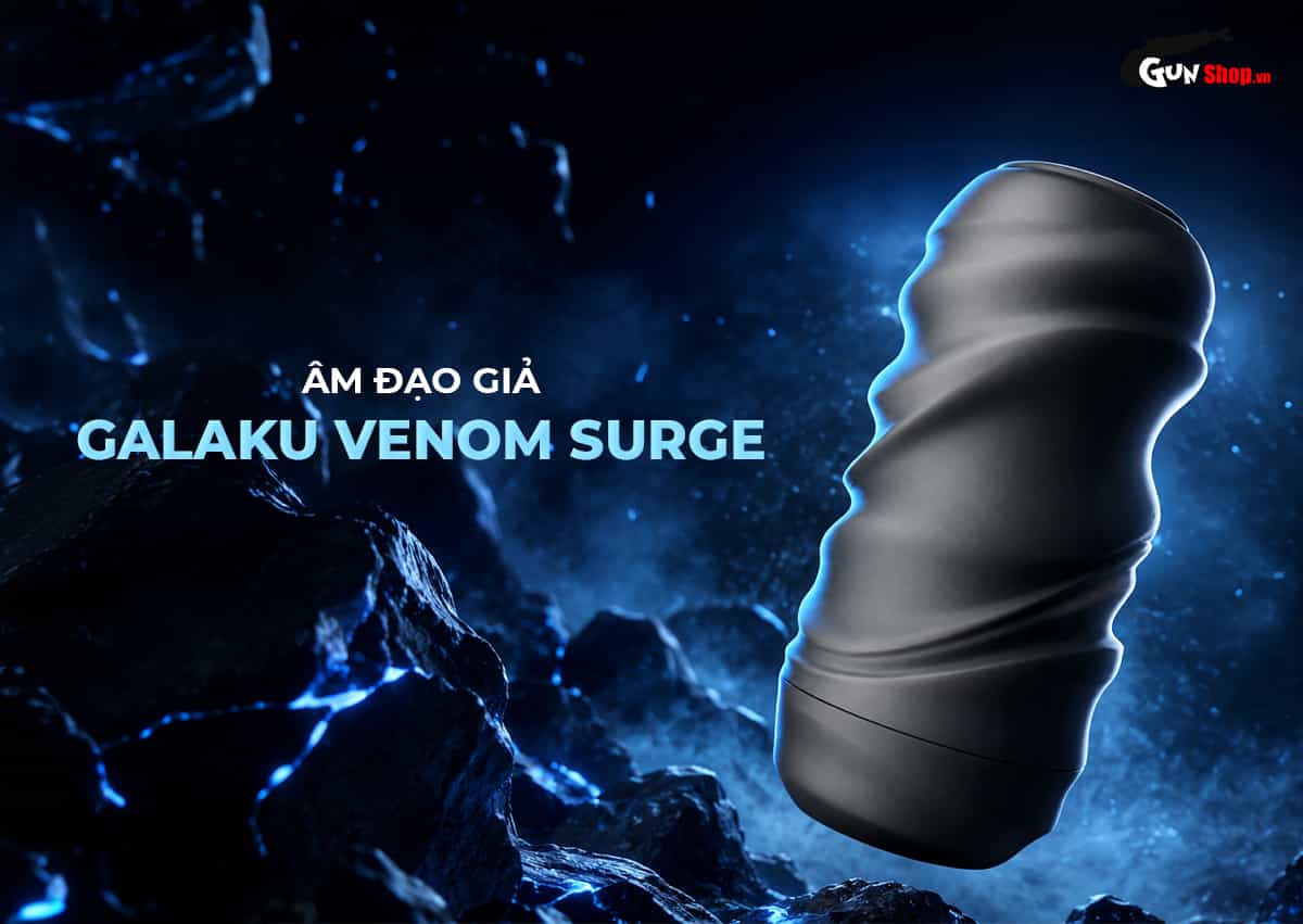 Âm đạo giả Galaku Venom Surge thủ dâm cao cấp, rung động mạnh mẽ
