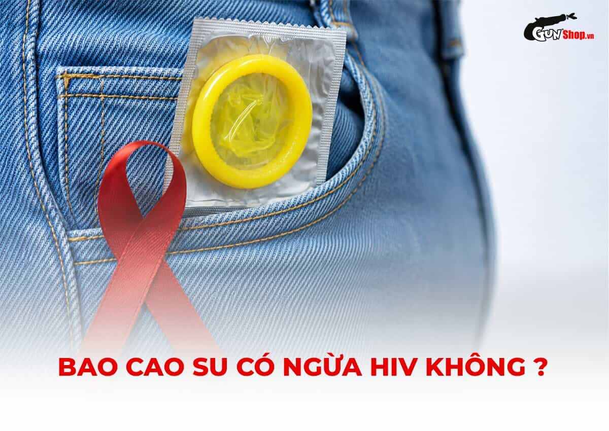 Bao cao su có ngừa HIV không?