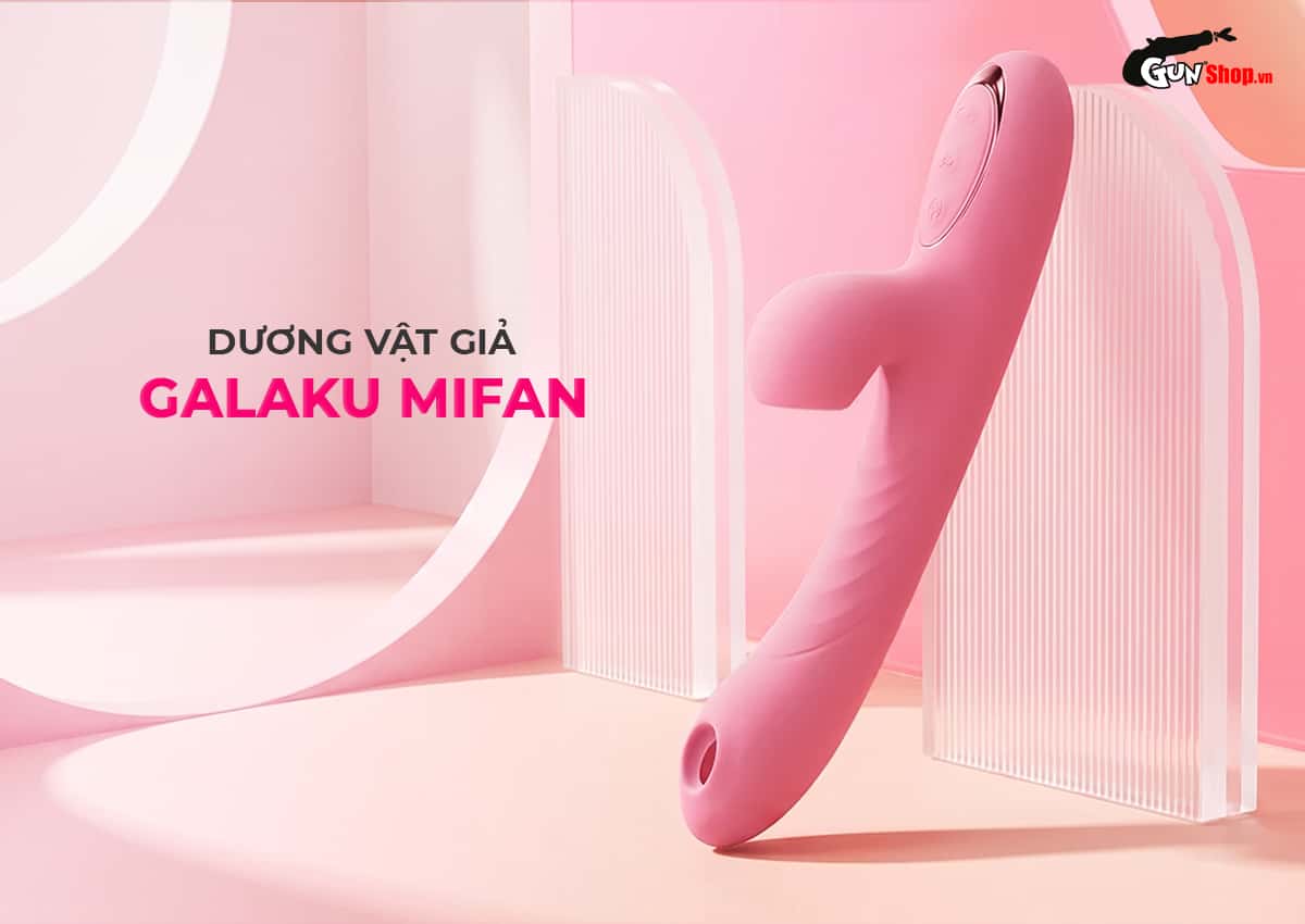 Dương vật giả rung hút mạnh mẽ Galaku Mifan đa điểm từ bên trong lẫn bên ngoài