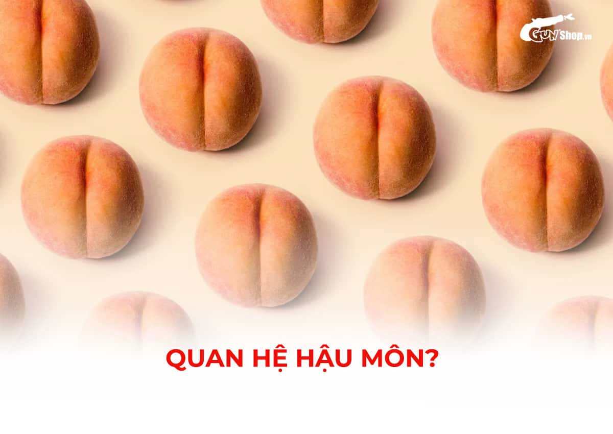 Quan hệ hậu môn là gì?