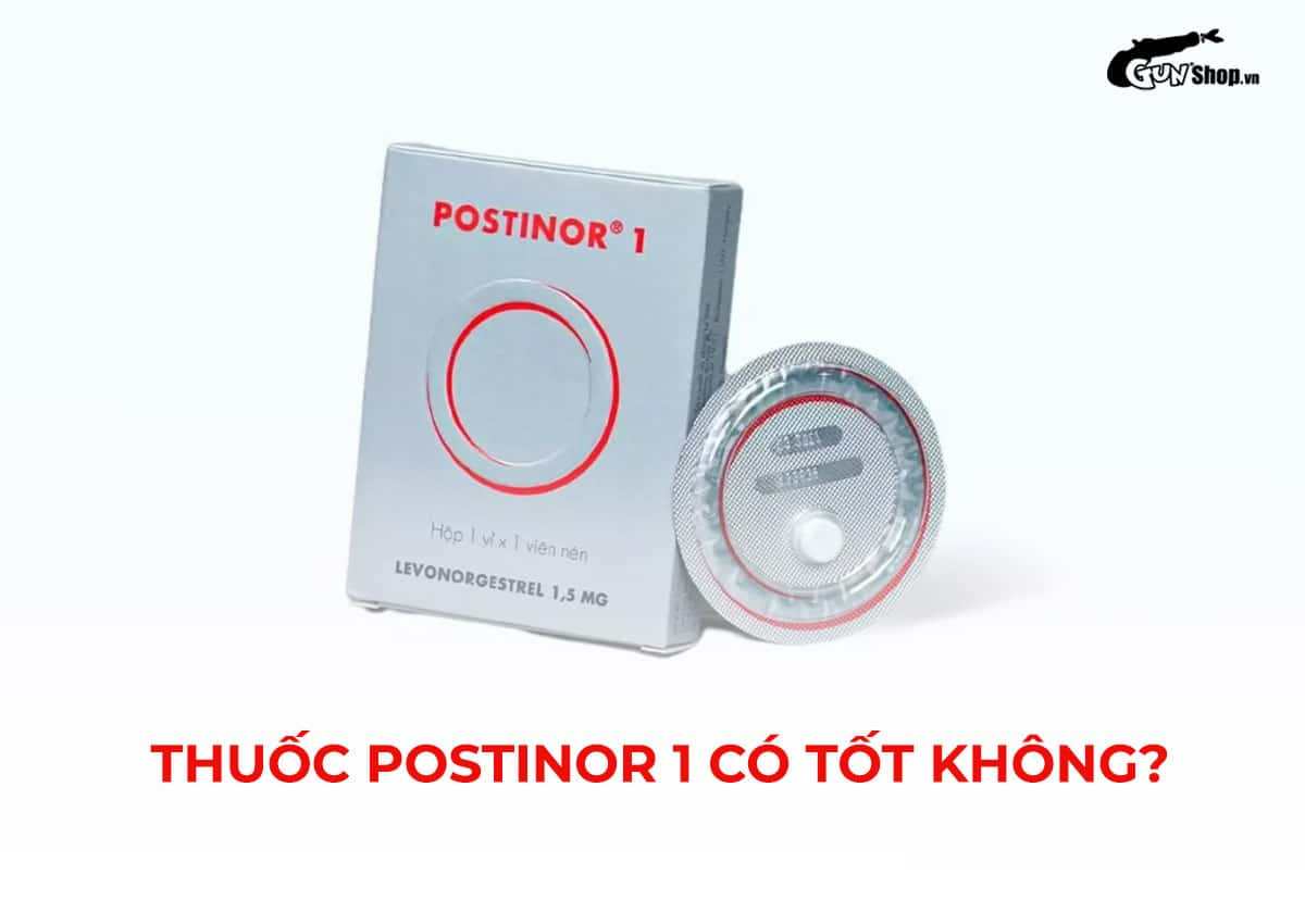 Thuốc Postinor 1 có tốt không?