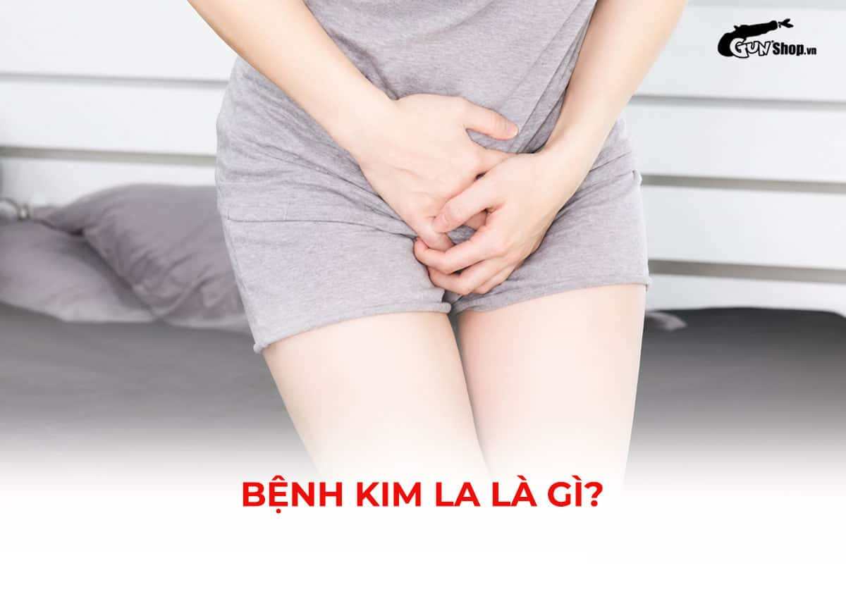 Triệu chứng bệnh kim la và cách điều trị hiệu quả