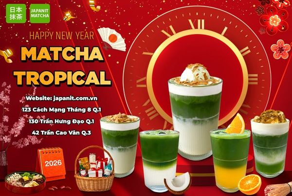 🎊 KẾT NĂM CŨ ĐÓN NĂM MỚI 🎉🎉🎉  TẠI THIÊN ĐƯỜNG MATCHA CHUẨN VỊ NHẬT CỰC CHILL ⚡️⚡️ 🌈