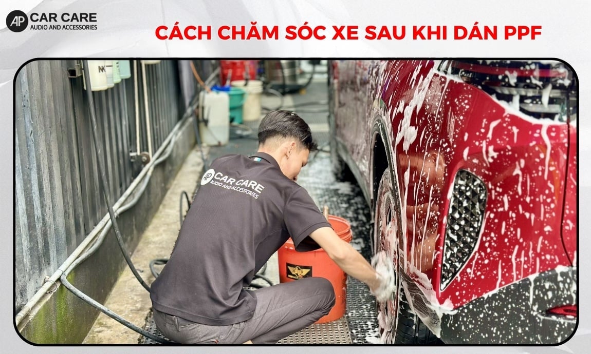 Cách chăm sóc xe sau khi dán PPF đúng kỹ thuật, kéo dài tuổi thọ