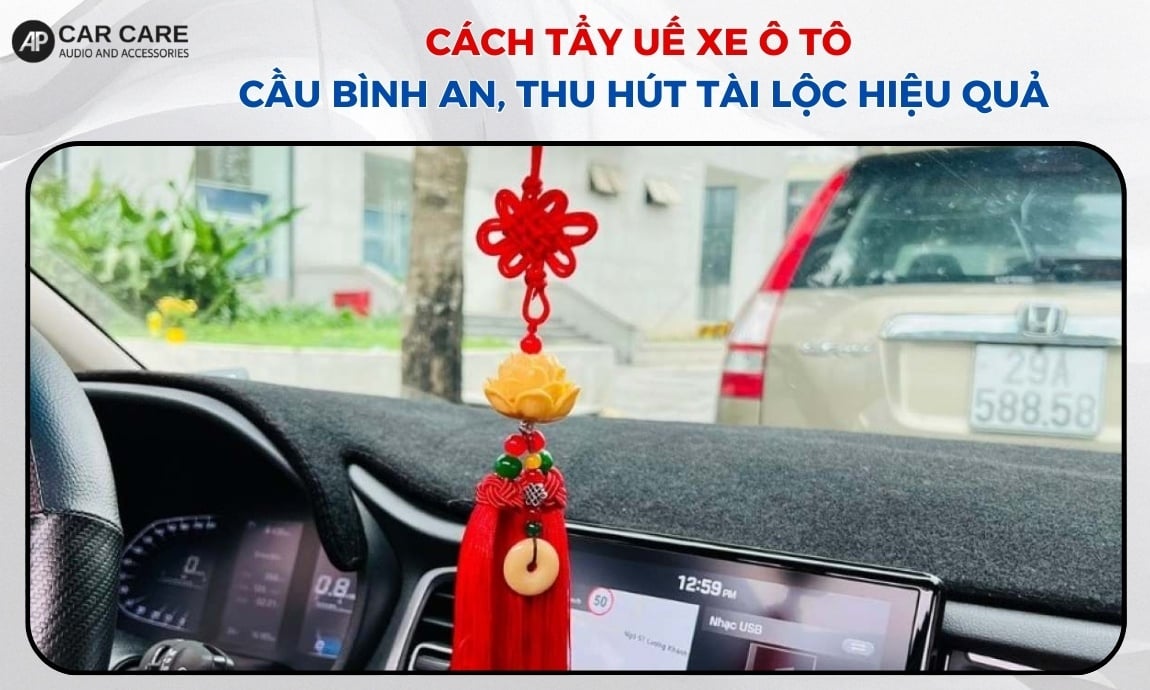 Cách tẩy uế xe ô tô cầu bình an, thu hút tài lộc hiệu quả