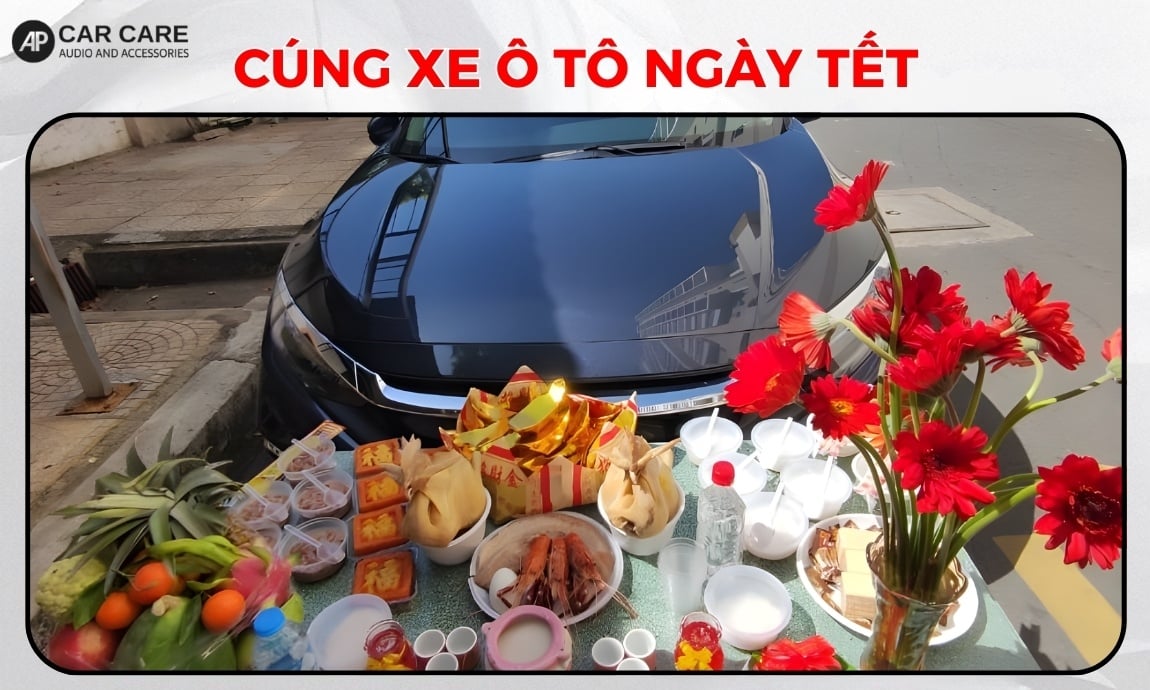 Hướng dẫn cúng xe ô tô ngày tết chi tiết và ĐẦY ĐỦ nhất 2026