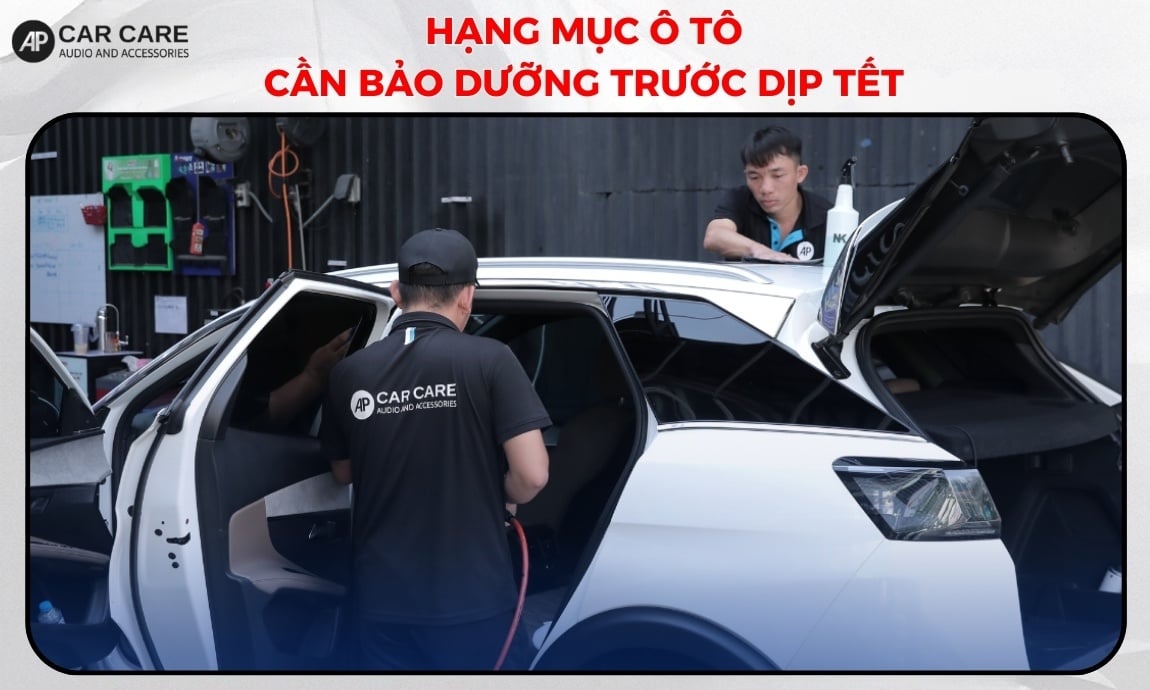 Top 11 hạng mục ô tô cần bảo dưỡng trước dịp tết QUAN TRỌNG
