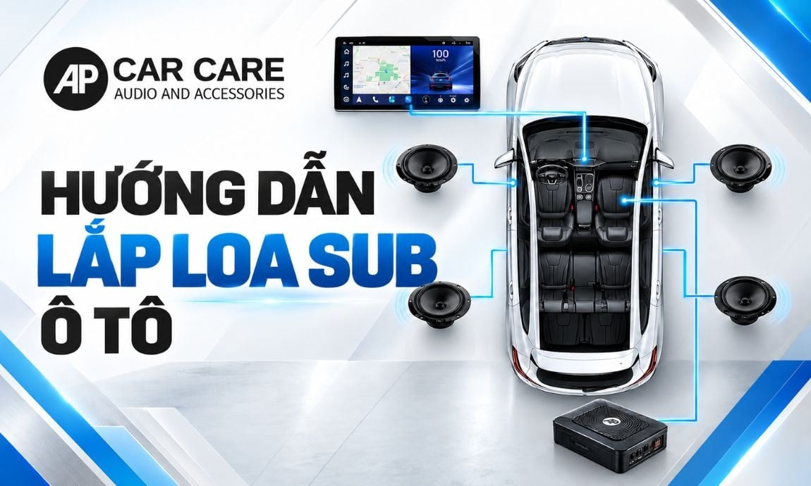 Hướng dẫn lắp loa sub ô tô CHI TIẾT từ A- Z theo từng bước