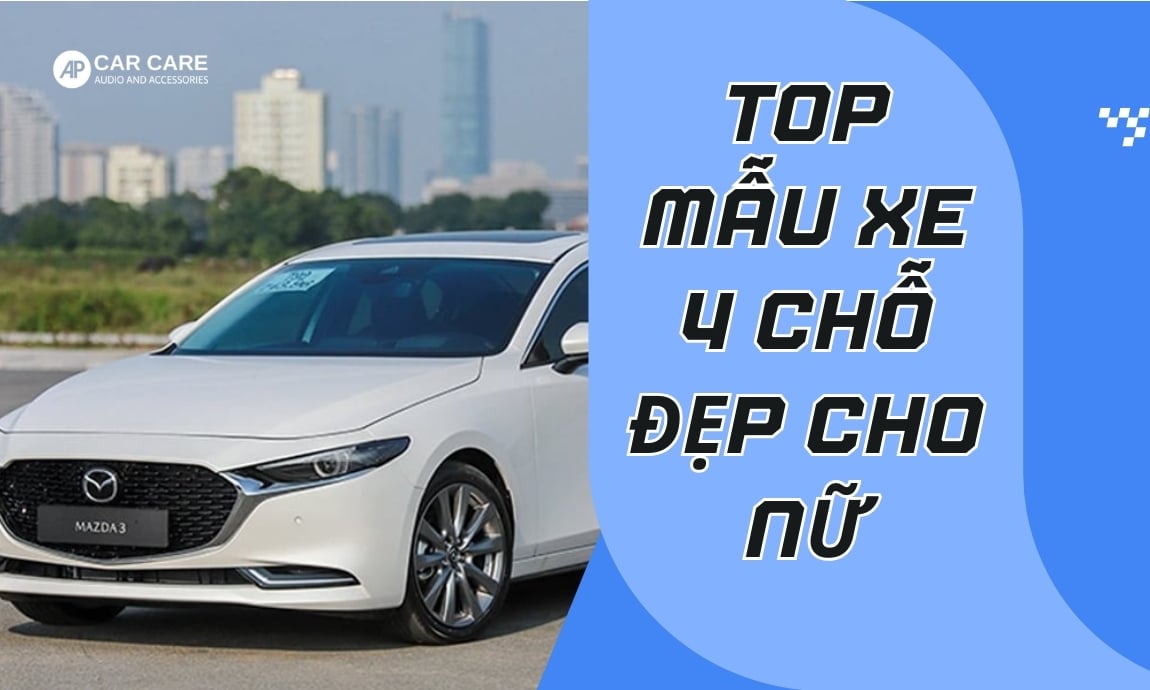 21+ mẫu xe 4 chỗ đẹp cho nữ giới cực kỳ “HỢP GU” và hot 2026