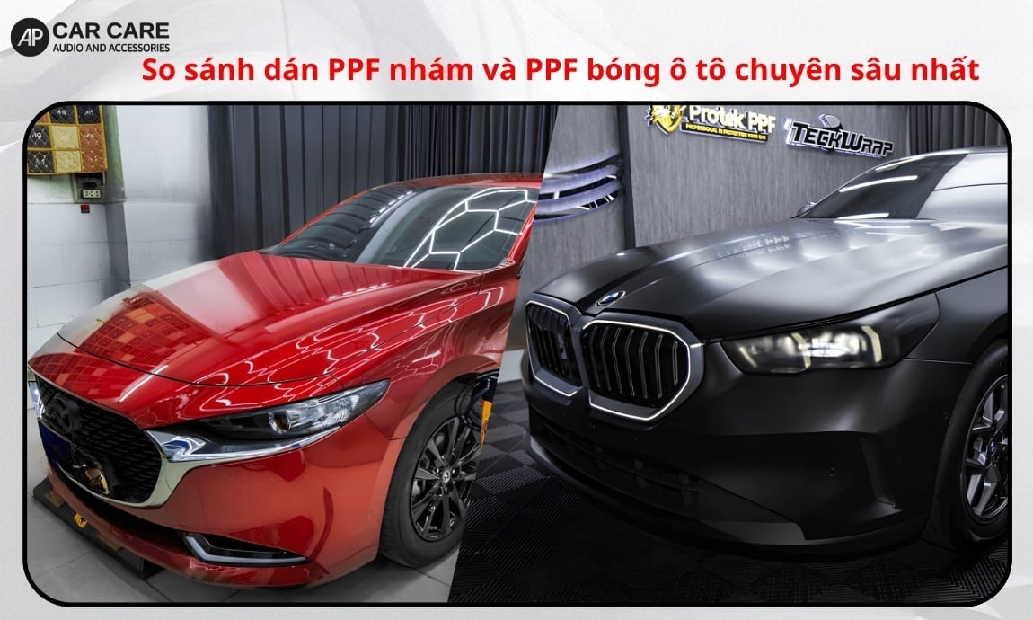 So sánh dán PPF nhám và PPF bóng ô tô chuyên sâu nhất