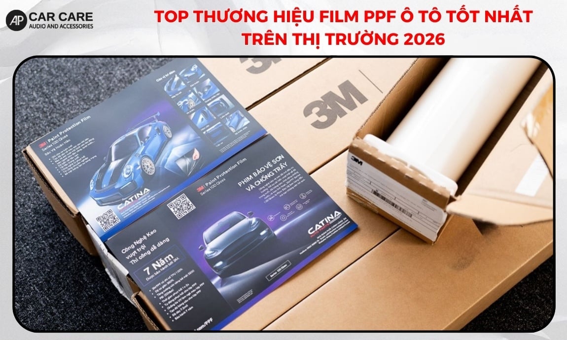 Top thương hiệu film PPF ô tô tốt nhất trên thị trường 2026