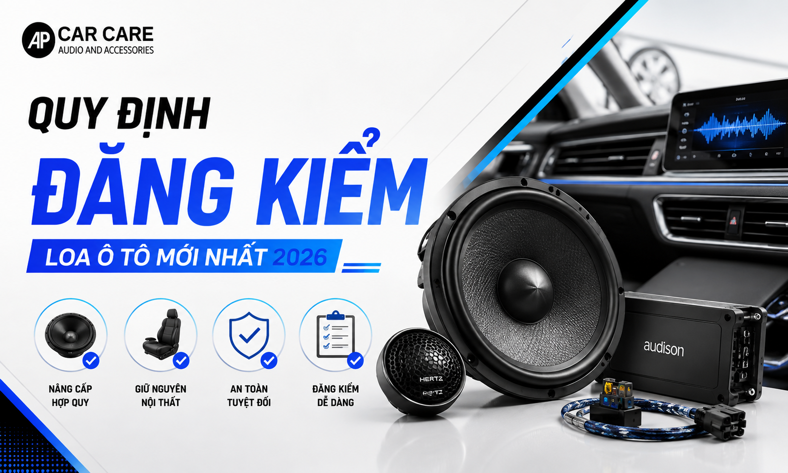 Quy định đăng kiểm mới nhất 2026 đối với hạng mục nội thất và âm thanh