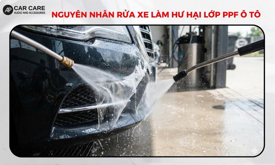 Nguyên nhân rửa xe sai kỹ thuật làm hư hại lớp PPF ô tô