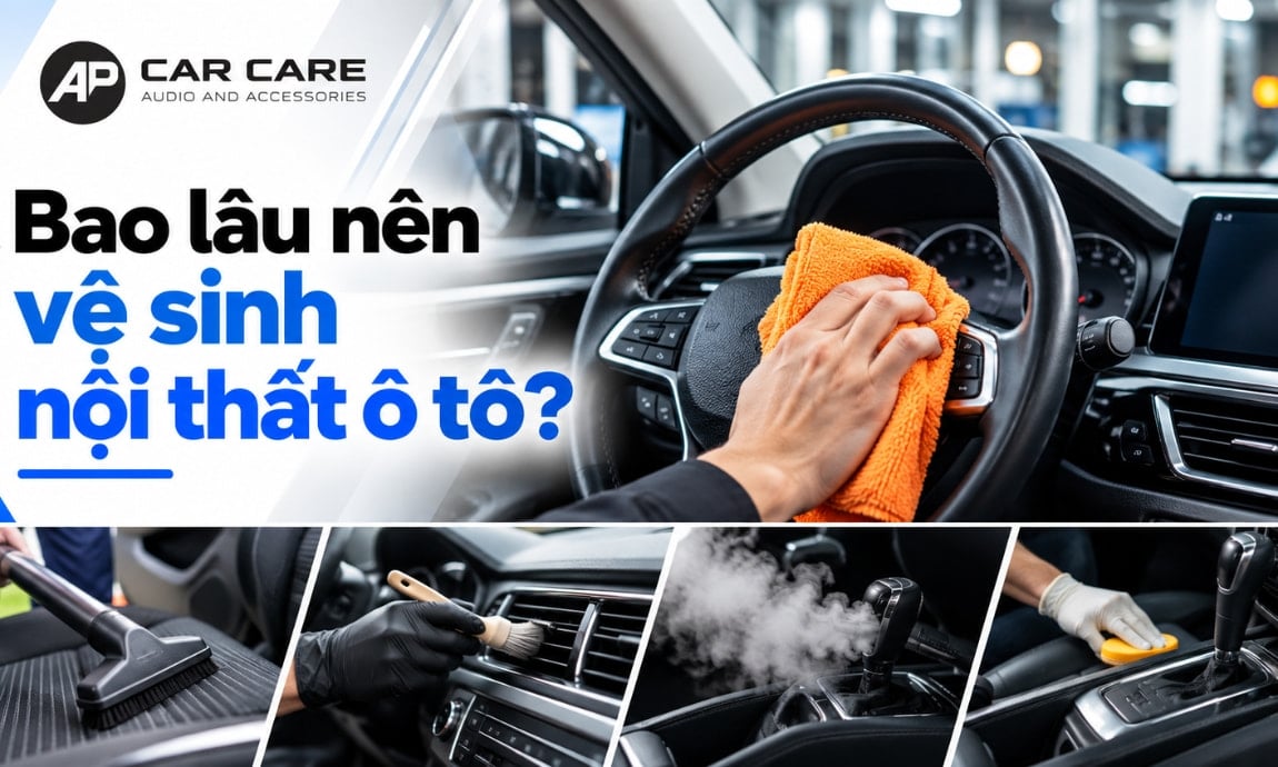Bao l&acirc;u n&ecirc;n vệ sinh nội thất &ocirc; t&ocirc; một lần