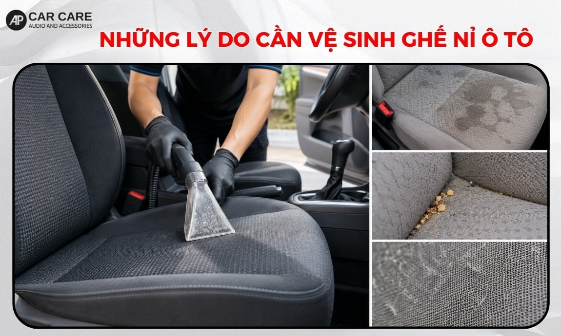 Những lý do bắt buộc phải vệ sinh ghế nỉ ô tô định kỳ