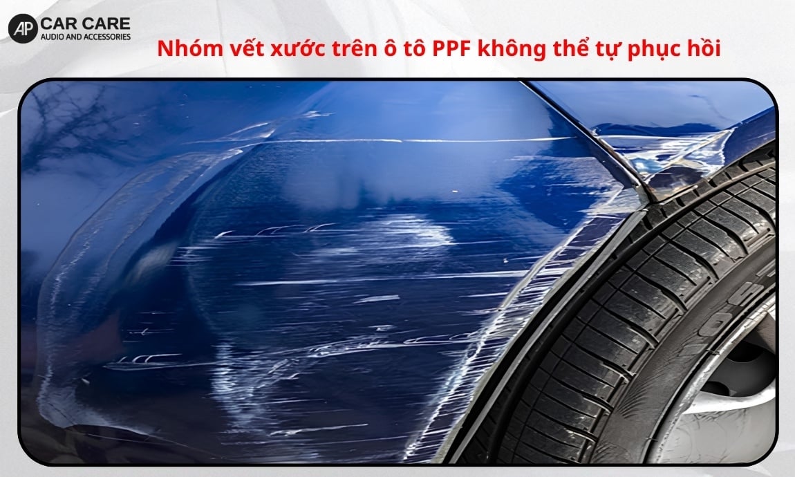 Nhóm vết xước trên ô tô PPF không thể tự phục hồi