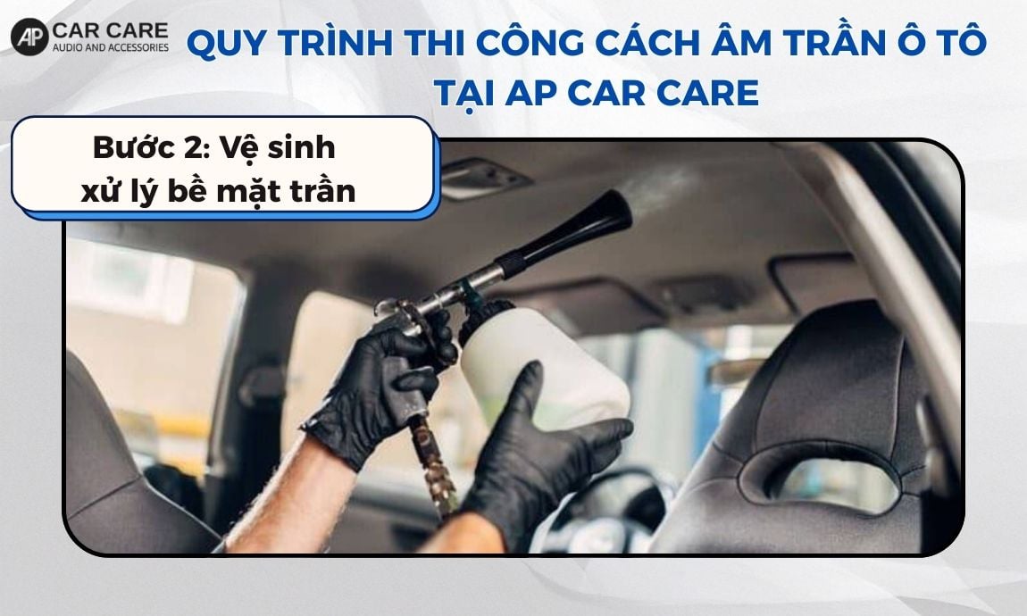 Bước 2 vệ sinh và xử lý bề mặt trần
