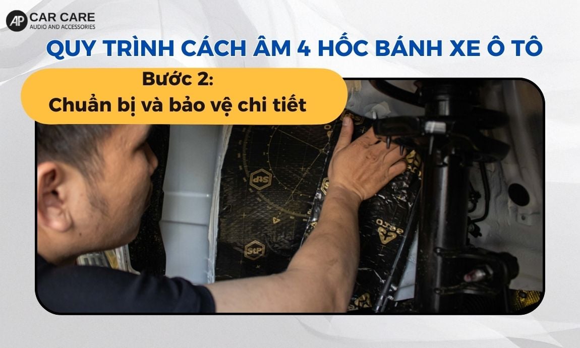 Bước 2: Chuẩn bị và bảo vệ chi tiết xung quanh