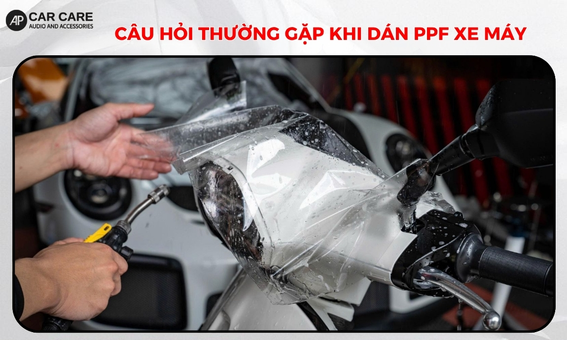 Câu hỏi thường gặp khi dán PPF xe máy
