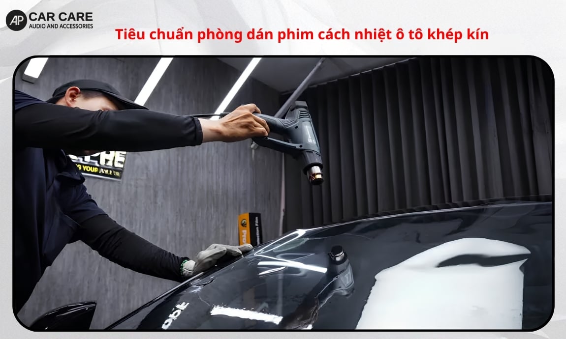 Tiêu chuẩn phòng dán phim cách nhiệt ô tô khép kín