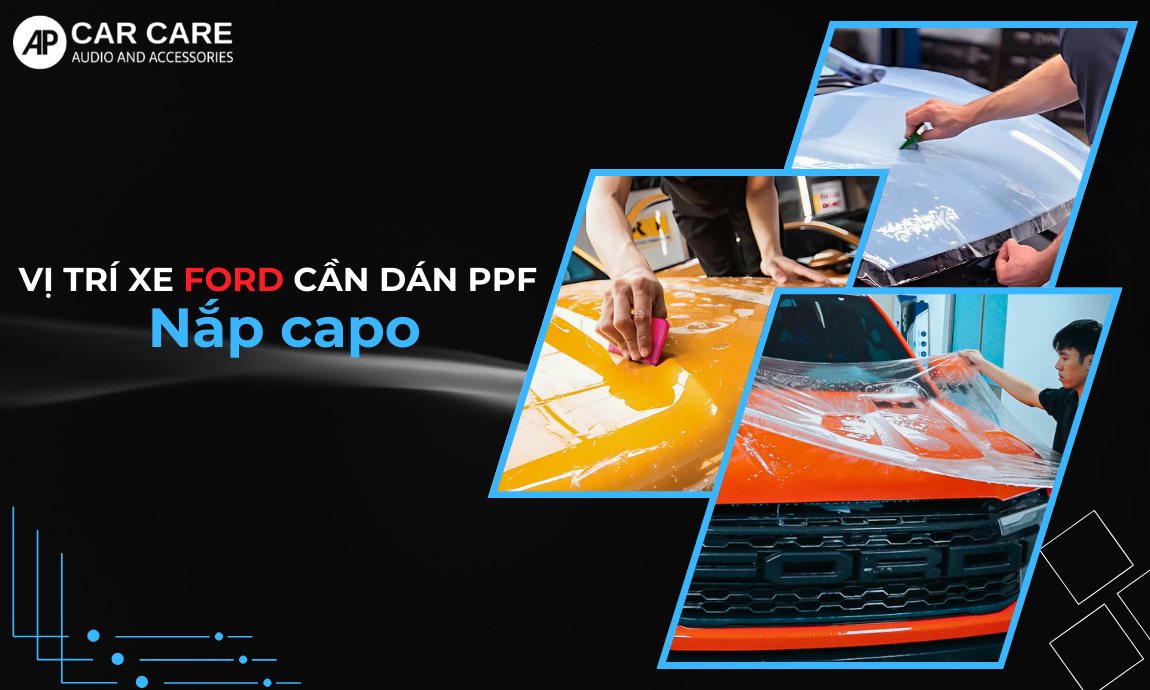 Các vị trí ngoại thất xe Ford nên dán PPF bảo vệ
