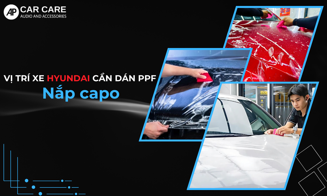Những chỗ ngoại thất xe Hyundai cần phủ PPF bảo vệ