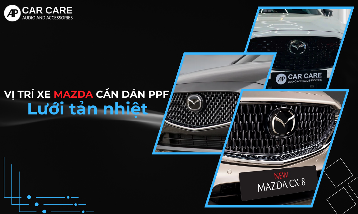 Các khu vực ngoại thất xe Mazda cần dán PPF nhất