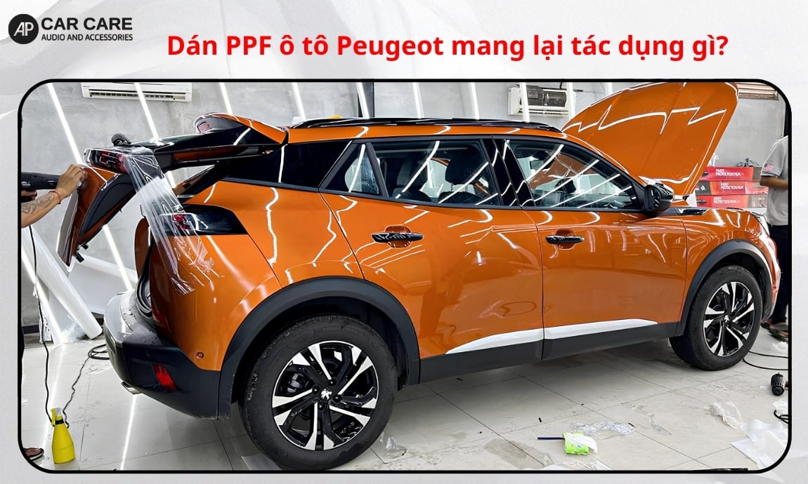 Dán PPF ô tô Peugeot mang lại tác dụng gì?