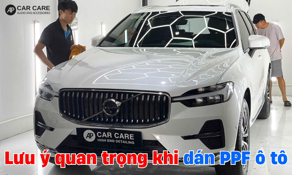 Lưu ý quan trọng khi dán PPF ô tô