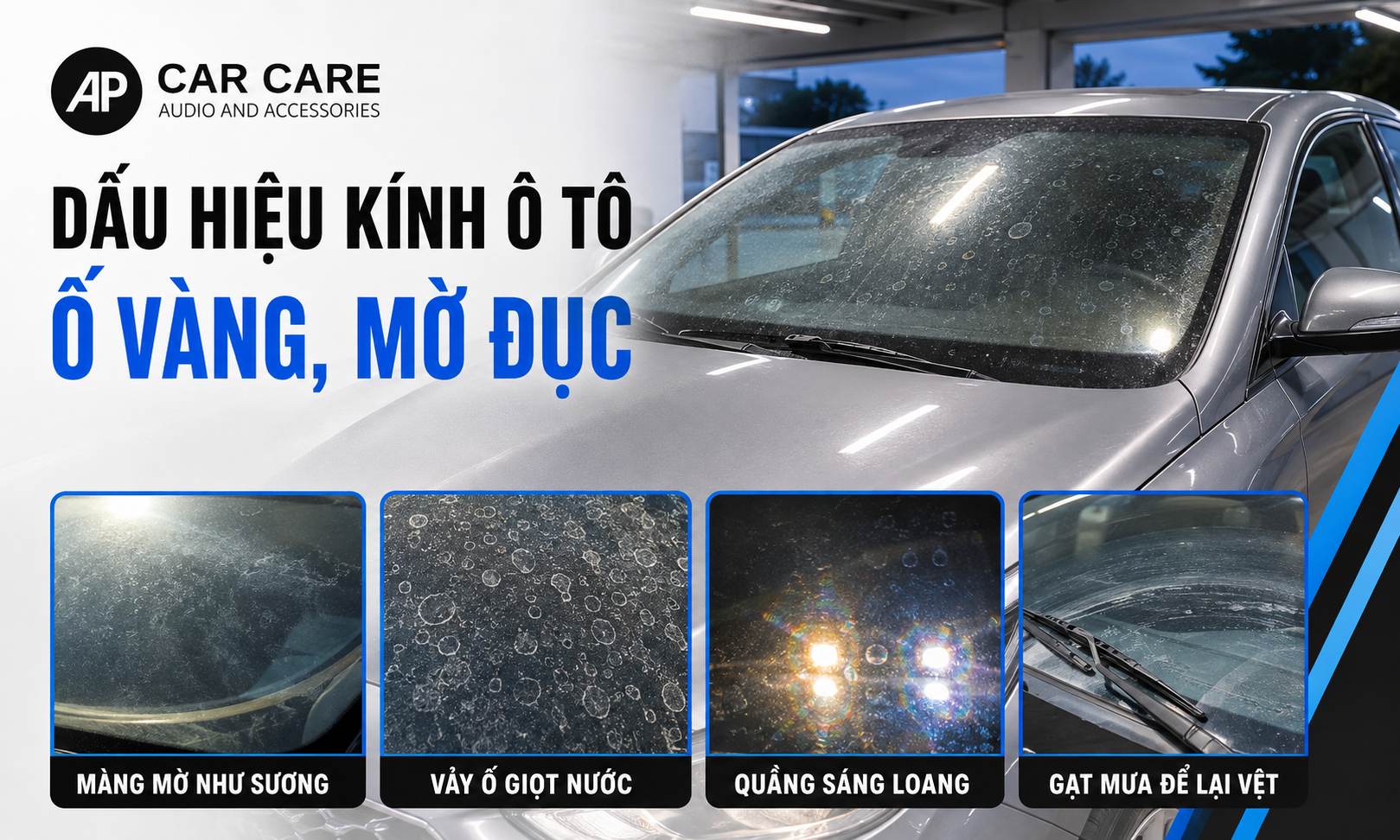 Dấu hiệu nhận biết kính ô tô bị ố vàng, mờ đục