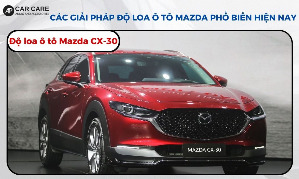 Độ loa ô tô Mazda CX-30