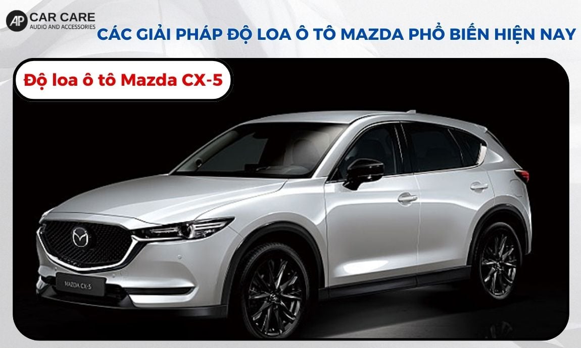 Độ loa ô tô Mazda CX-5