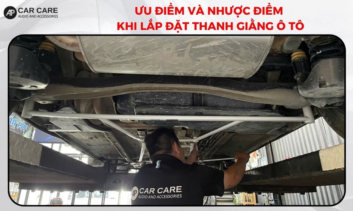 Ưu điểm và nhược điểm khi lắp đặt thanh giằng ô tô