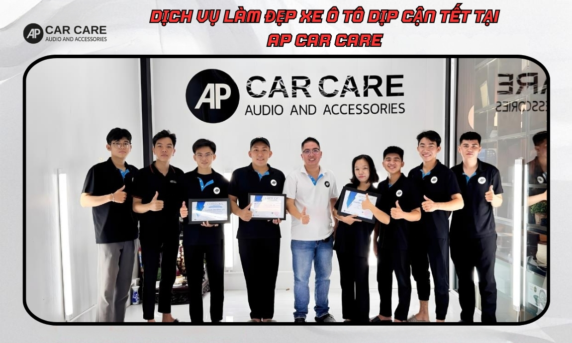 Dịch vụ làm đẹp xe ô tô dịp cận Tết tại AP Car Care