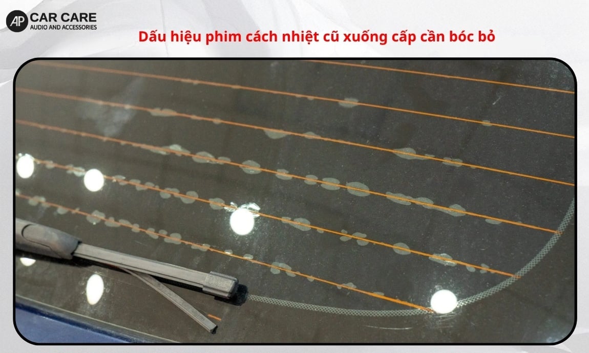 Dấu hiệu phim cách nhiệt cũ xuống cấp cần bóc bỏ