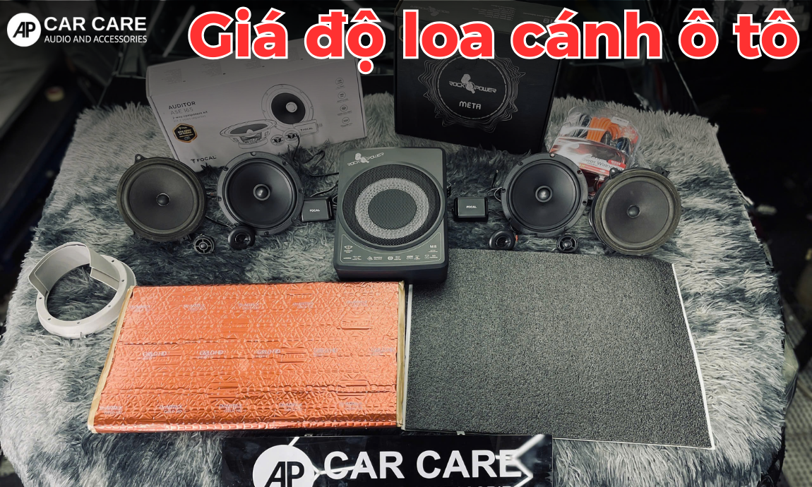Giá độ loa cánh ô tô chính hãng tại AP Car Care