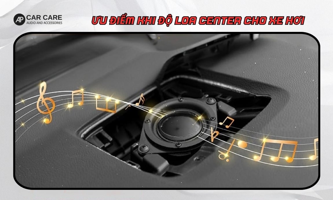 Ưu điểm khi độ loa center cho xe hơi