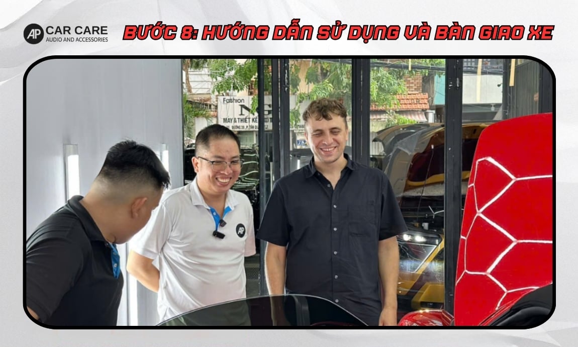 Bước 8: Hướng dẫn sử dụng và bàn giao xe
