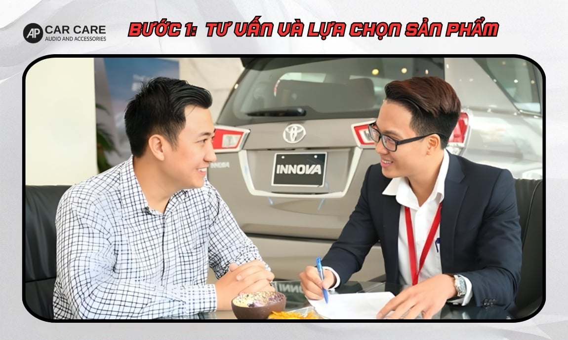 Bước 1: Tư vấn và lựa chọn sản phẩm