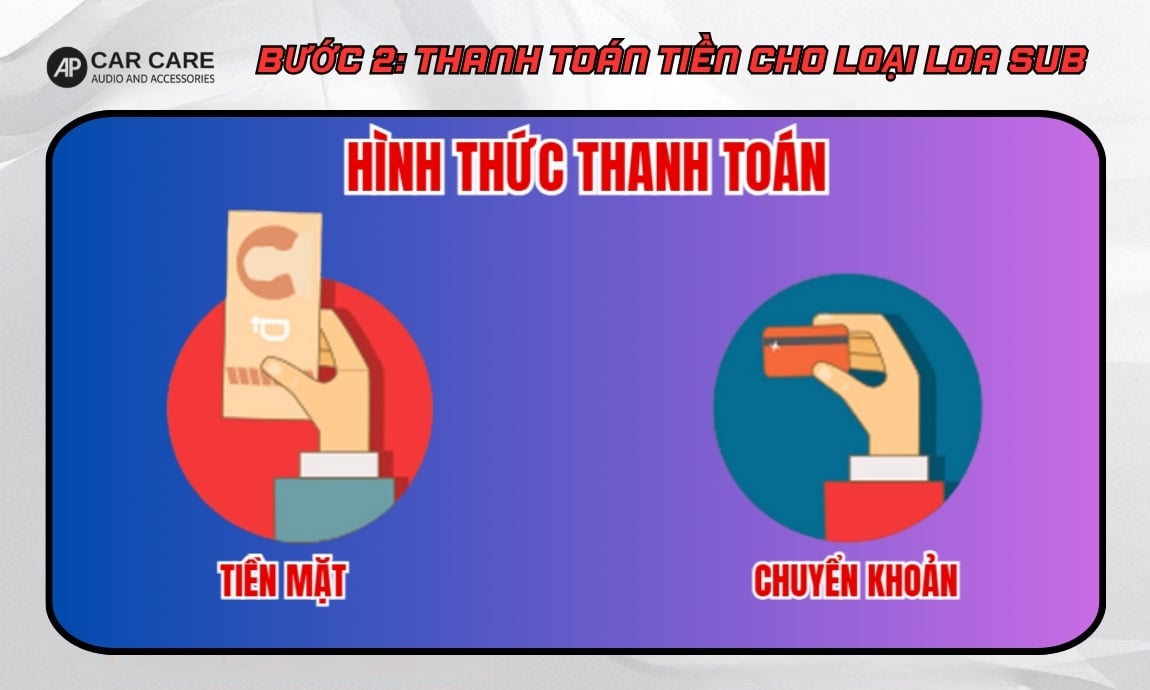 Bước 2: Thanh toán tiền cho loại loa sub