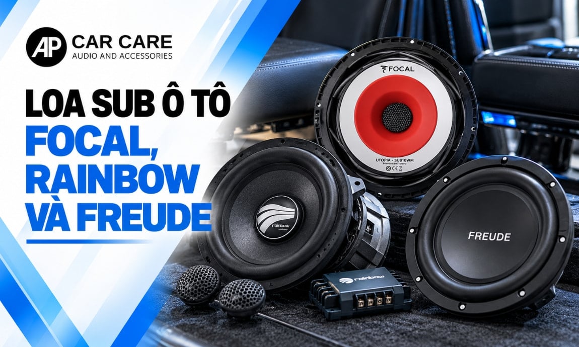 Loa sub ô tô Focal, Rainbow và Freude từ châu Âu