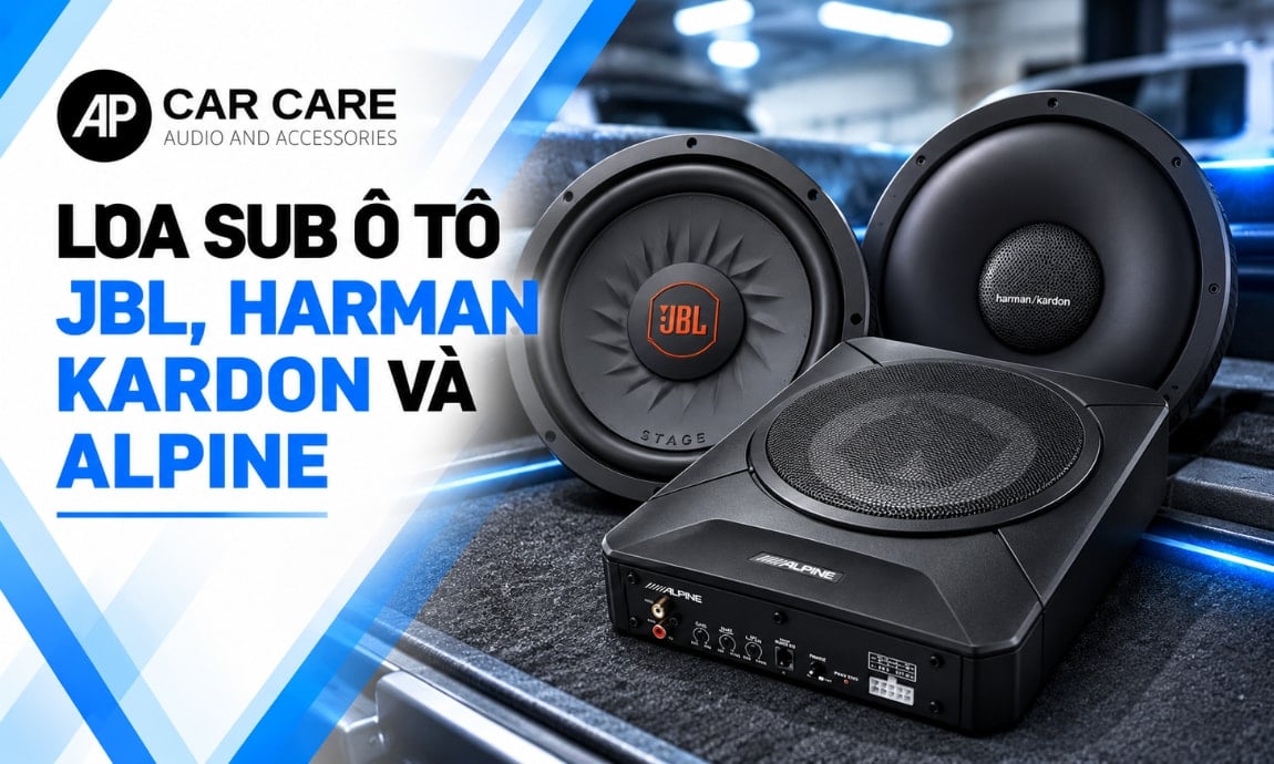 Loa sub ô tô JBL, Harman Kardon và Alpine
