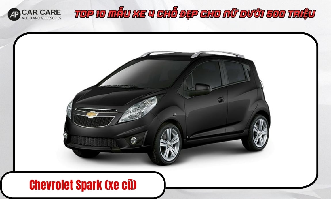 Mẫu xe Chevrolet Spark (xe cũ) 4 chỗ dành cho nữ