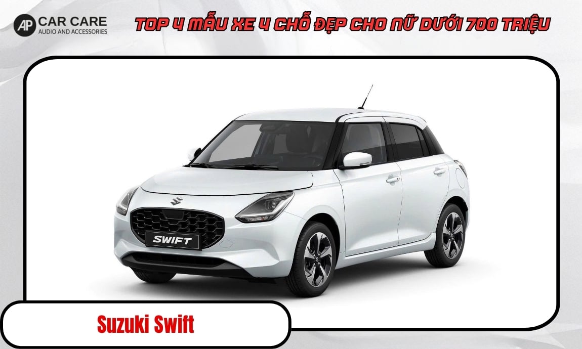 Mẫu xe Suzuki Swift 4 chỗ dành cho nữ